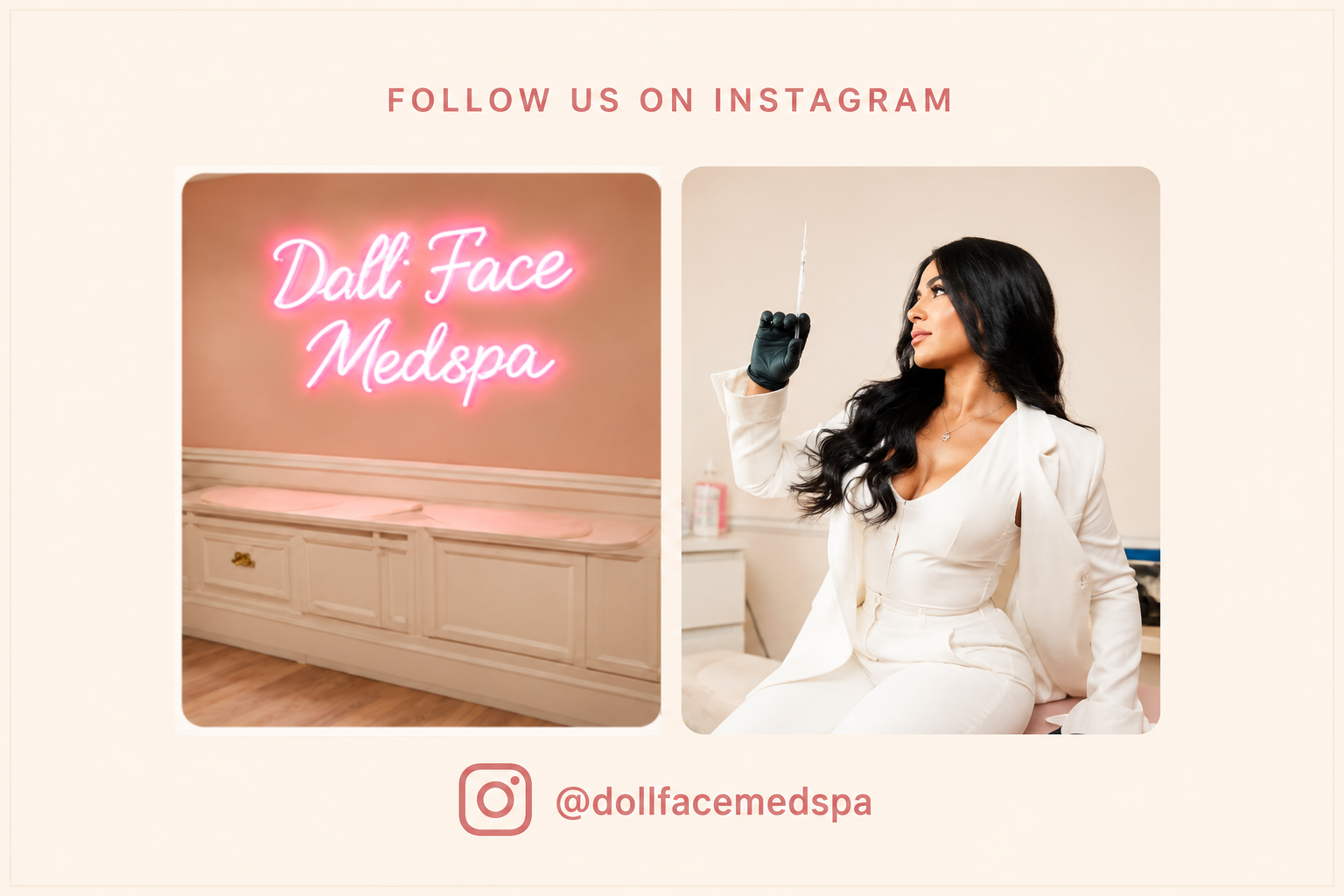 Follow Doll Face Medspa on Instagram @dollfacemedspa